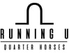Running U Quarter Horses